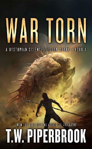 [Sandstorm 04] • War Torn · A Dystopian Science Fiction Story (The Sandstorm Series Book 4)